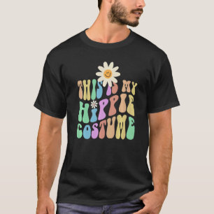 Funny THIS IS MY HIPPIE Costume Groovy Hipster Pre T-Shirt
