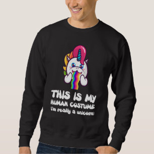 Funny  This Is My Human Costume I M Really A Unico Sweatshirt
