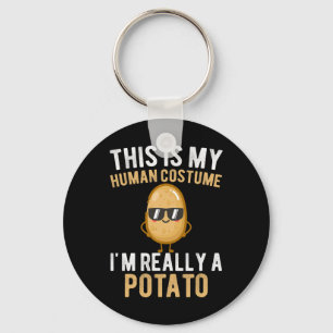 Funny This Is My Human Costume I'm Really A Potato Key Ring