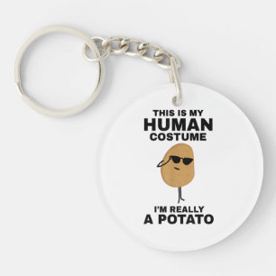 Funny This is My Human Costume I'm Really a Potato Key Ring