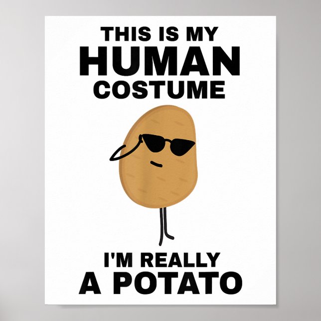 Funny This is My Human Costume I'm Really a Potato Poster (Front)