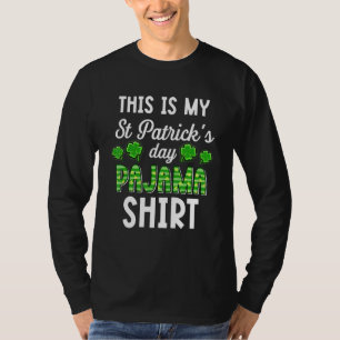 Funny This Is My Irish Pajama St Patricks Day Luck T-Shirt
