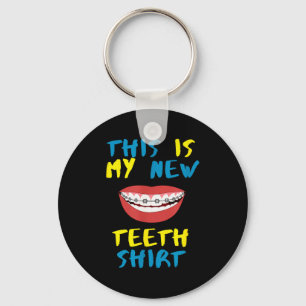 Funny This Is My New Teeth Shirt Braces Orthodonti Key Ring