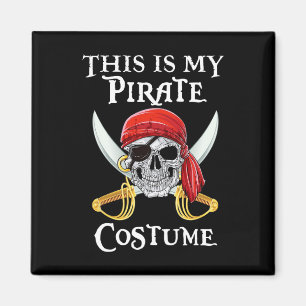 Funny This Is My Pirate Costume Halloween Costume Magnet