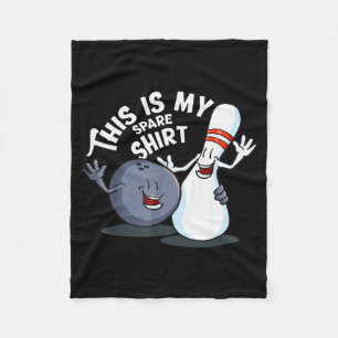 Funny This Is My Spare Bowling Game Gift For Men W Fleece Blanket