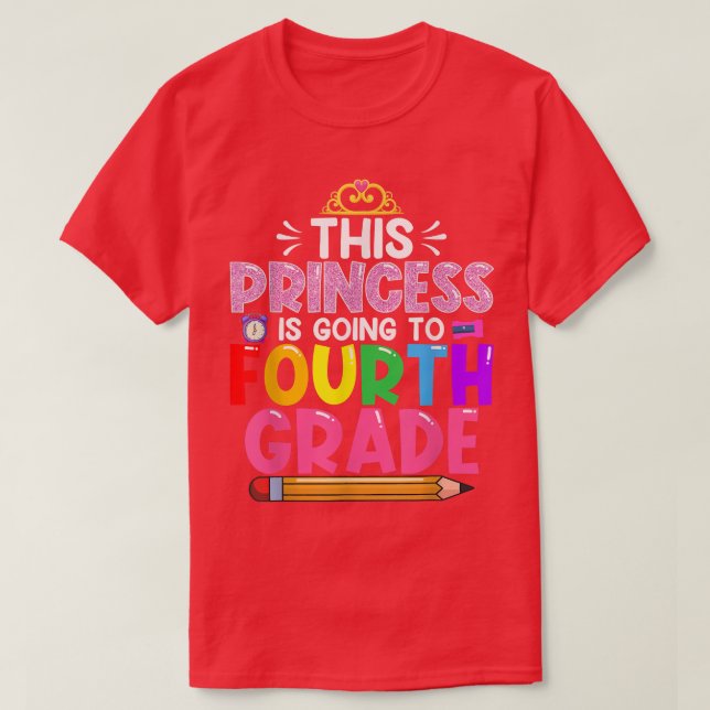 Funny This Princess Is Going To Fourth Grade Back  T-Shirt (Design Front)