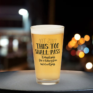 Funny This Too Shall Pass Like a Kidney Stone Glass