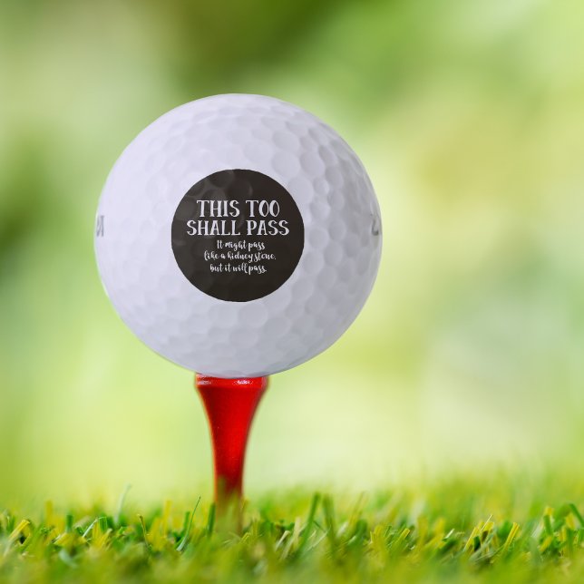 Funny This Too Shall Pass like kidney stone black Golf Balls (Golf ball on red tee.)