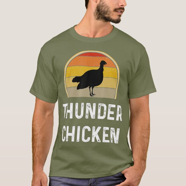 Funny Thunder Chicken Turkey Fowl Hunting  Gift T-Shirt (Front)