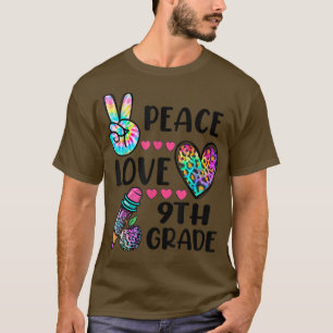 Funny Tie Dye Peace Love 9th Grade Back To School T-Shirt