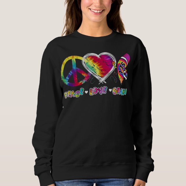 Funny Tie Dye Student Teacher Peace Love 1st Sweatshirt (Front)