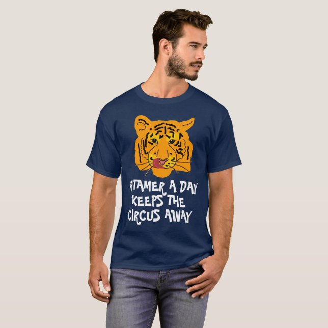 Funny Tiger A Tamer A Day Customisable T-Shirt (Front Full)