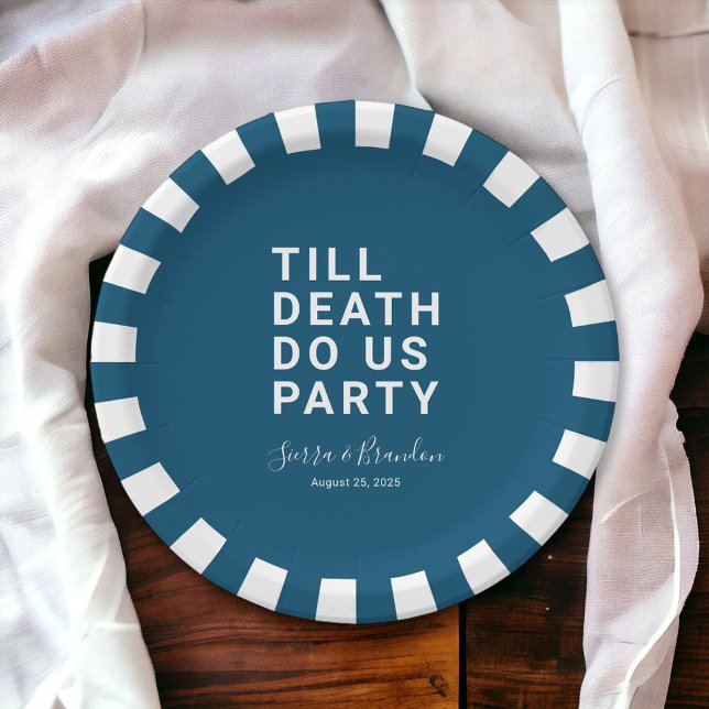 Funny Till Death Do Us Party Wedding or Engagement Paper Plate (Creator Uploaded)