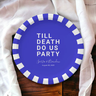 Funny Till Death Do Us Party Wedding or Engagement Paper Plate