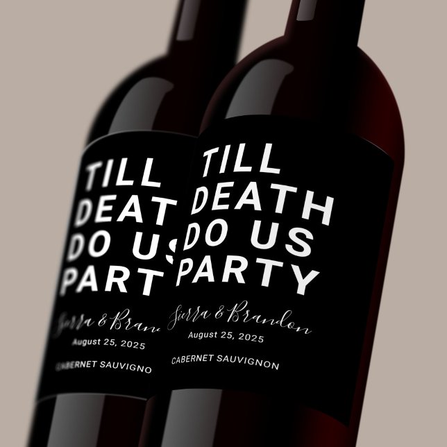 Funny Till Death Do Us Party Wedding or Engagement Wine Label (Creator Uploaded)