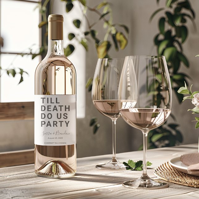 Funny Till Death Do Us Party Wedding or Engagement Wine Label (Creator Uploaded)