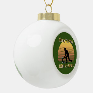 Funny Time To Play Lawn Bowls, Ceramic Ball Christmas Ornament