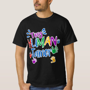 Funny Tiny Human Tamer Daycare Provider Teacher Gi T-Shirt