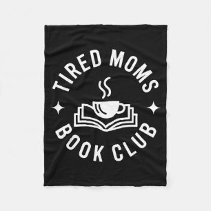 Funny tired moms book club fleece blanket