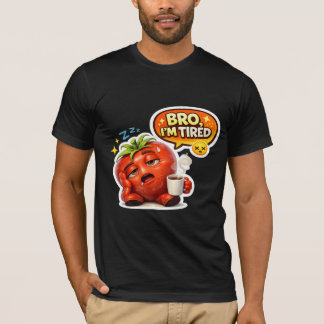 Funny Tired Tomato Bro I'm Tired Cute Sleepy Carto T-Shirt