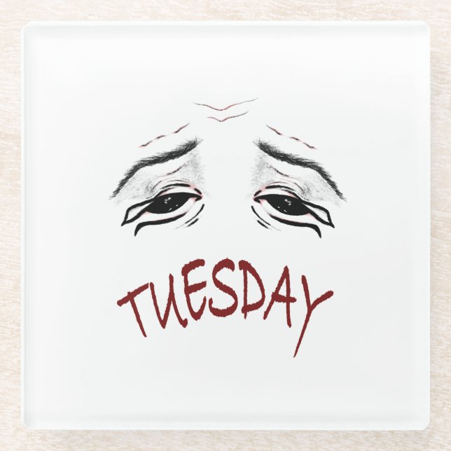 Funny Tired Tuesday Mood Office Mouse Pad  Glass Coaster (Front)