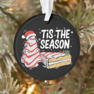 Funny Tis The Season Christmas Tree Cakes Debbie  Ornament