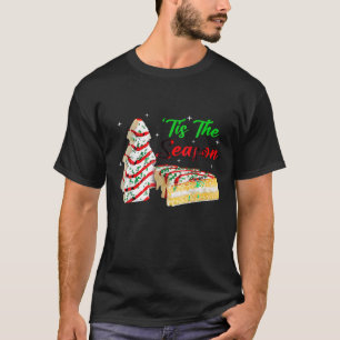 Funny Tis The Season Christmas Tree Cakes Debbie T-Shirt