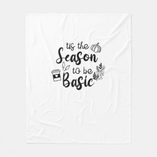 Funny Tis The Season To Basic Fall Pumpkin Spice Fleece Blanket