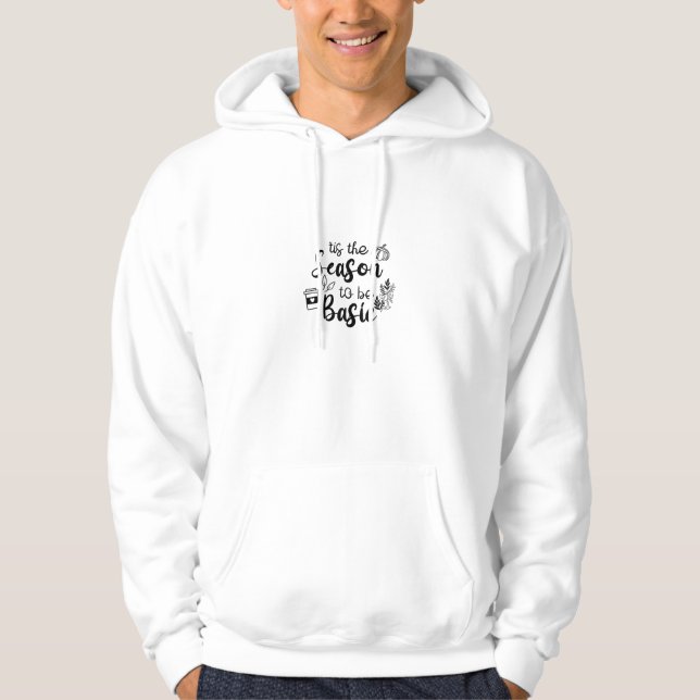 Funny Tis The Season To Basic Fall Pumpkin Spice Hoodie (Front)