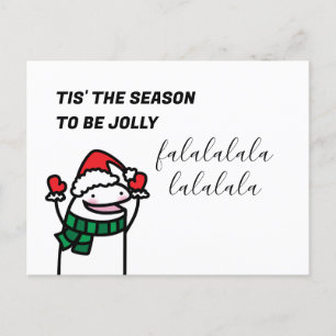 Funny Tis' The Season to Be Jolly Falalalala  Holiday Postcard