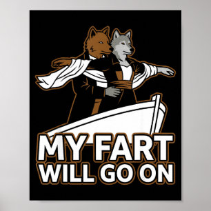 Funny Titanic Alpha Wolf Parody My Fart Will Go On Poster