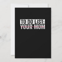 Funny To Do List Your Mum Sarcasm Sarcastic Saying