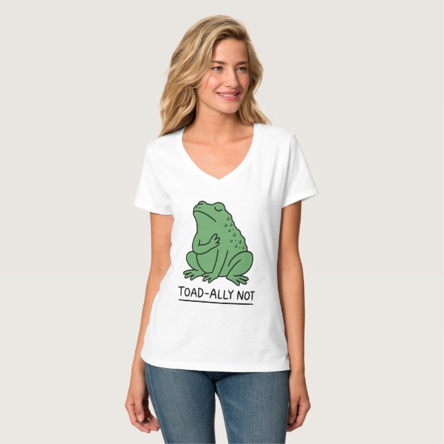 Funny Toad-Ally Not Frog T-Shirt (Front Full)