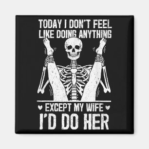 Funny Today I Don't Feel Like Doing Anything Excep Magnet