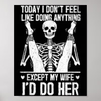 Funny Today I Don't Feel Like Doing Anything Excep