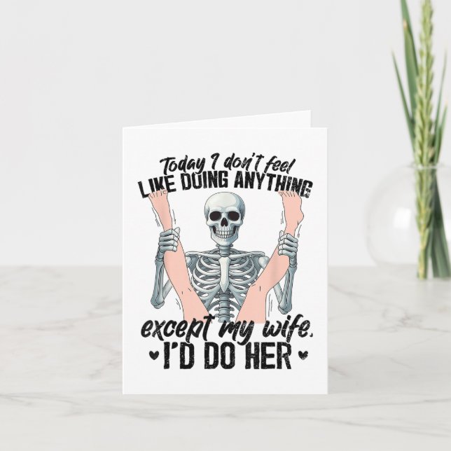 Funny Today I Dont Feel Like Doing Anything Except Card (Front)