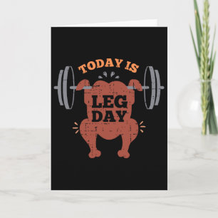 Funny Today Is Leg Day Turkey Trot Gymmer Thanksgi Card