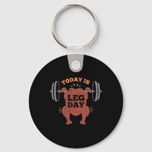 Funny Today Is Leg Day Turkey Trot Gymmer Thanksgi Key Ring
