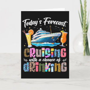 Funny Today's Forecast Cruising With A Chance Of D Card