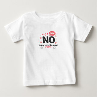 Funny Toddler Defiant NO Is My Favourite Word  Baby T-Shirt