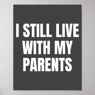 Funny Toddler Shirt Kids Quote I Still Live With M Poster