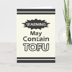 Funny Tofu themed May Contain TOFU Card