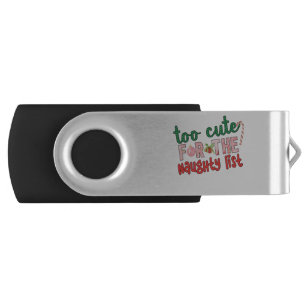 Funny Too cute for the naughty list USB Flash Drive