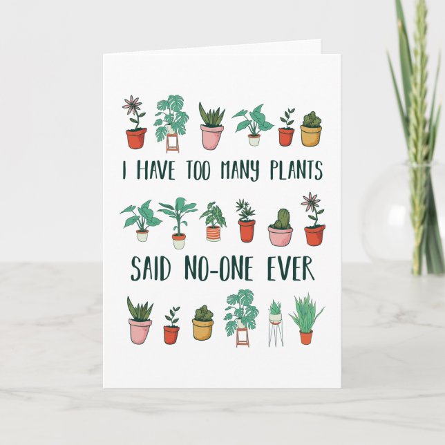 Funny Too Many Plants Gardening Gift Card (Front)