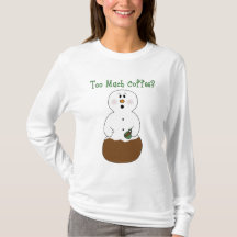 Funny Too Much Coffee