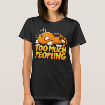 Funny "Too Much Peopling" Exhausted Cat Introvert 