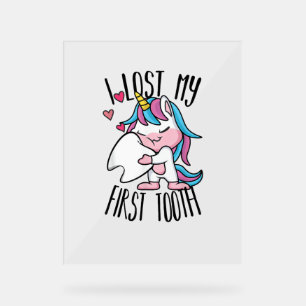 Funny Tooth Fairy - Cute Unicorn I Lost My First T Acrylic Sign