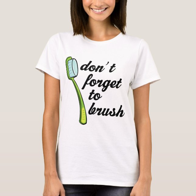 Funny Toothbrush Dentist T-shirt (Front)