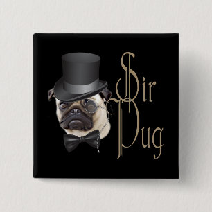 Funny Top Hat Monocle Sir Pug Dog 15 Cm Square Badge