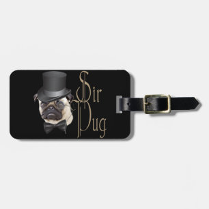Funny Top Hat Monocle Sir Pug Dog Luggage Tag